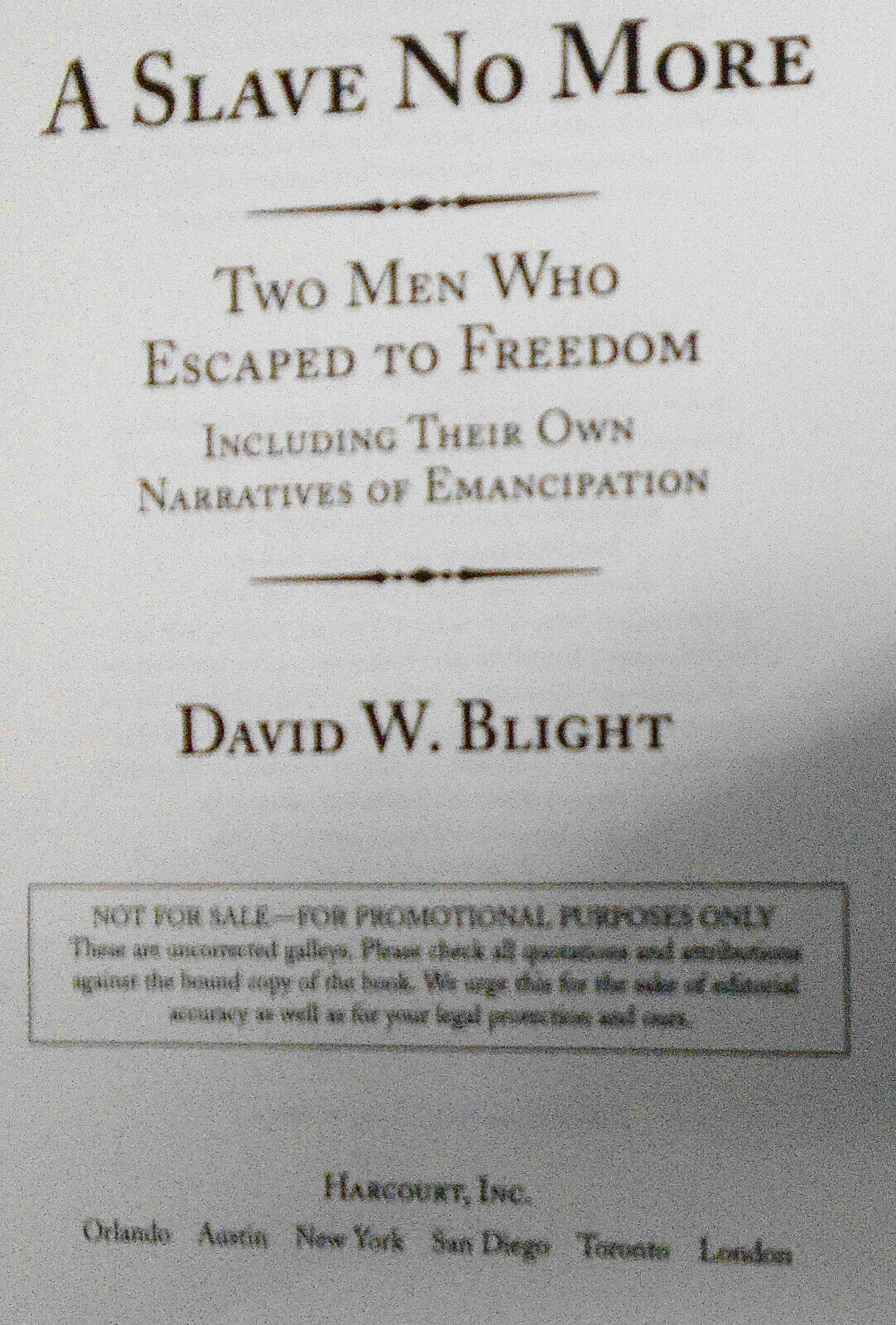 Incidents in the Life of a Slave Girl + A Slave No More (uncorrected proof)