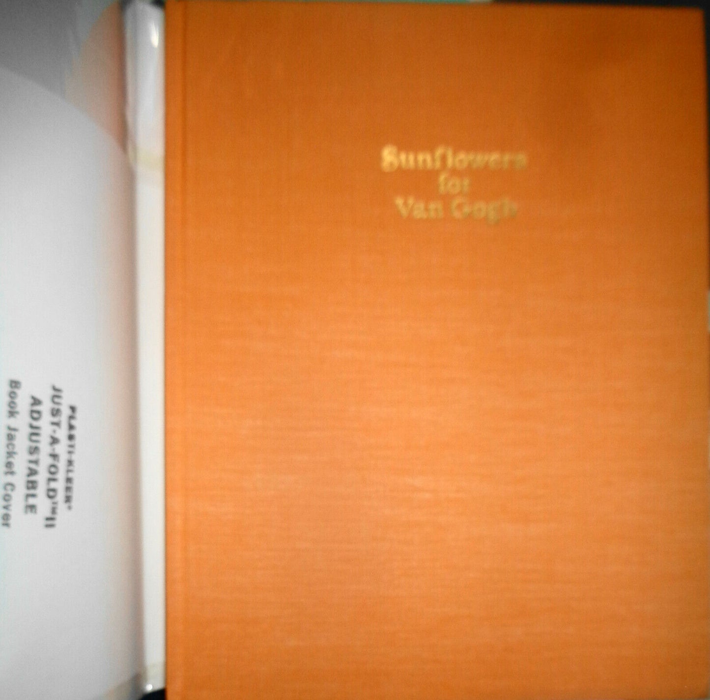 Sunflowers For Van Gogh, by David Douglas Duncan. 1986 1st Edition 1st Printing