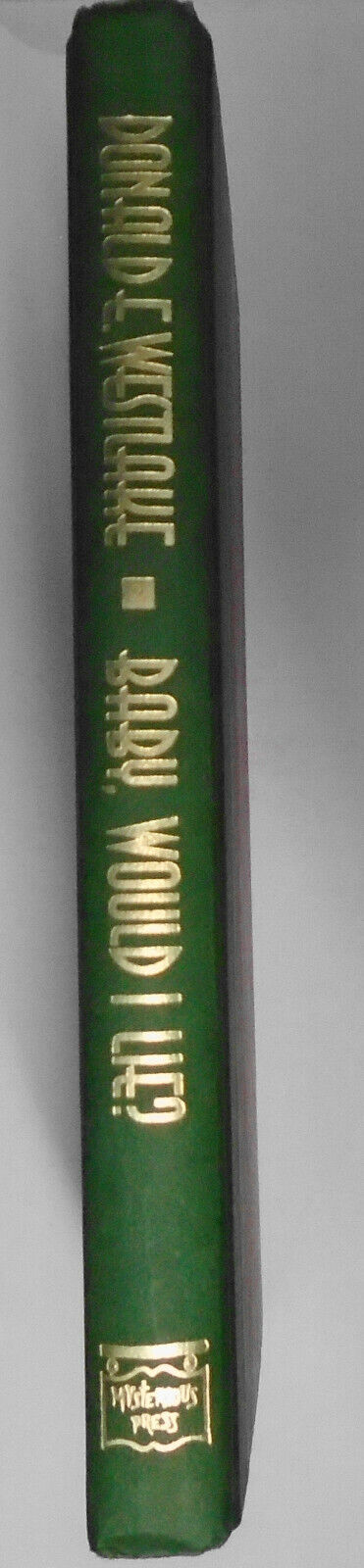 Baby, would I lie? By Donald E. Westlake SIGNED (1994, Hardcover) First edition