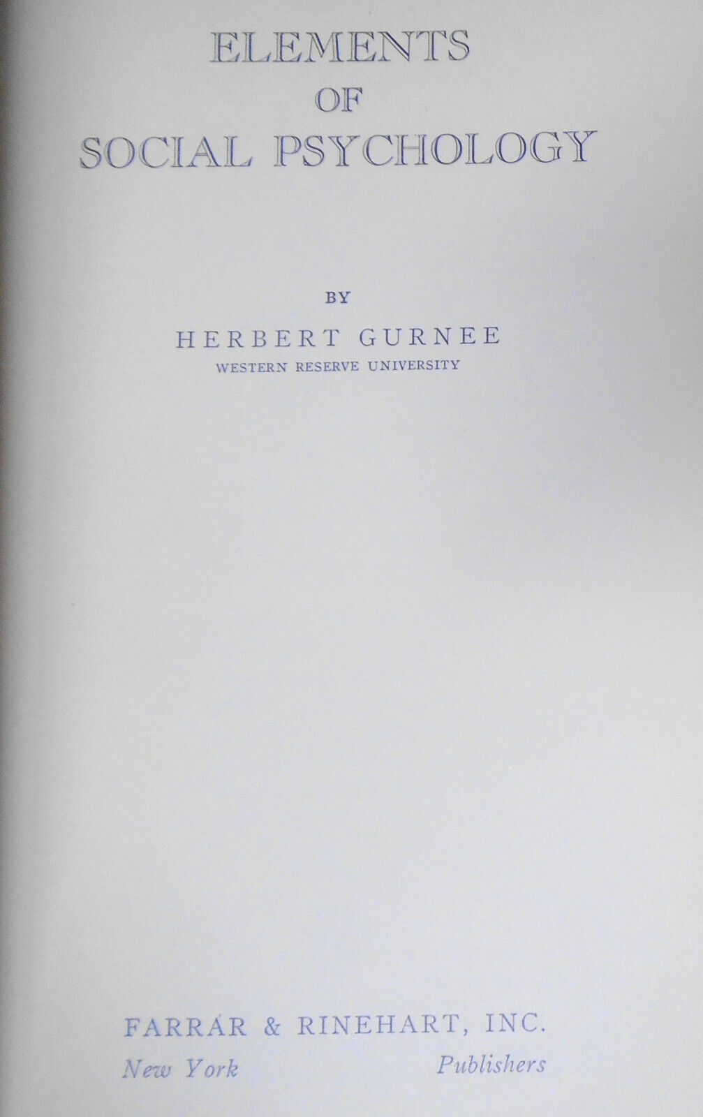Elements of Social Psychology, by Herbert Gurnee. 1936 Hardcover First edition.