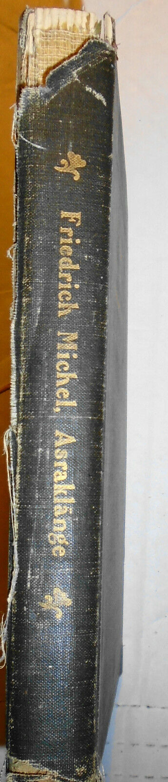 Asraklange : Und Andere Gedichte, by Friedrich Michel. SIGNED. 1906