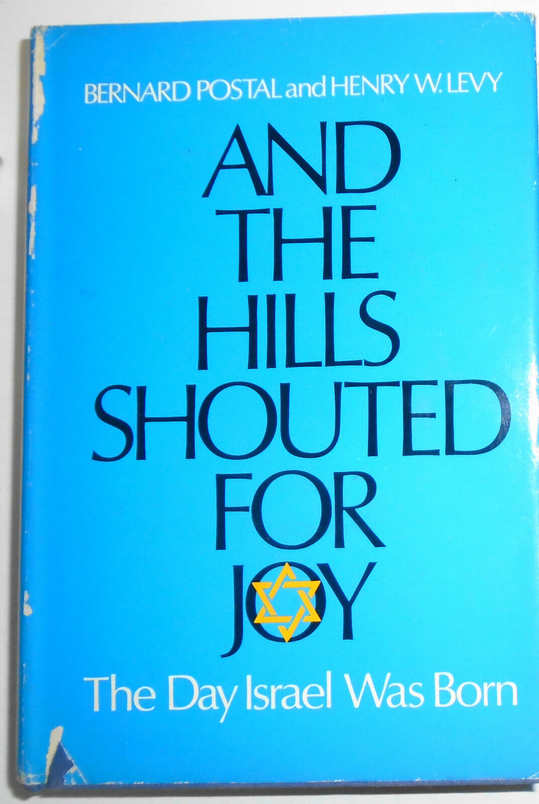 And The Hills Shouted For Joy: The Day Israel Was Born - SIGNED 1st edition 1973