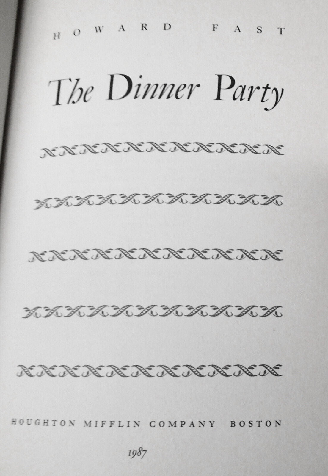 The Dinner Party, by Howard Fast. SIGNED First edition, 1987. Fine/Fine.