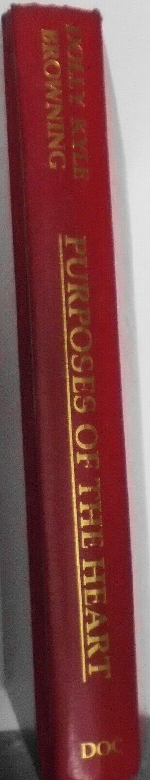 Purposes of the Heart (Signed) by Dolly Kyle Browning. Author's Proof copy