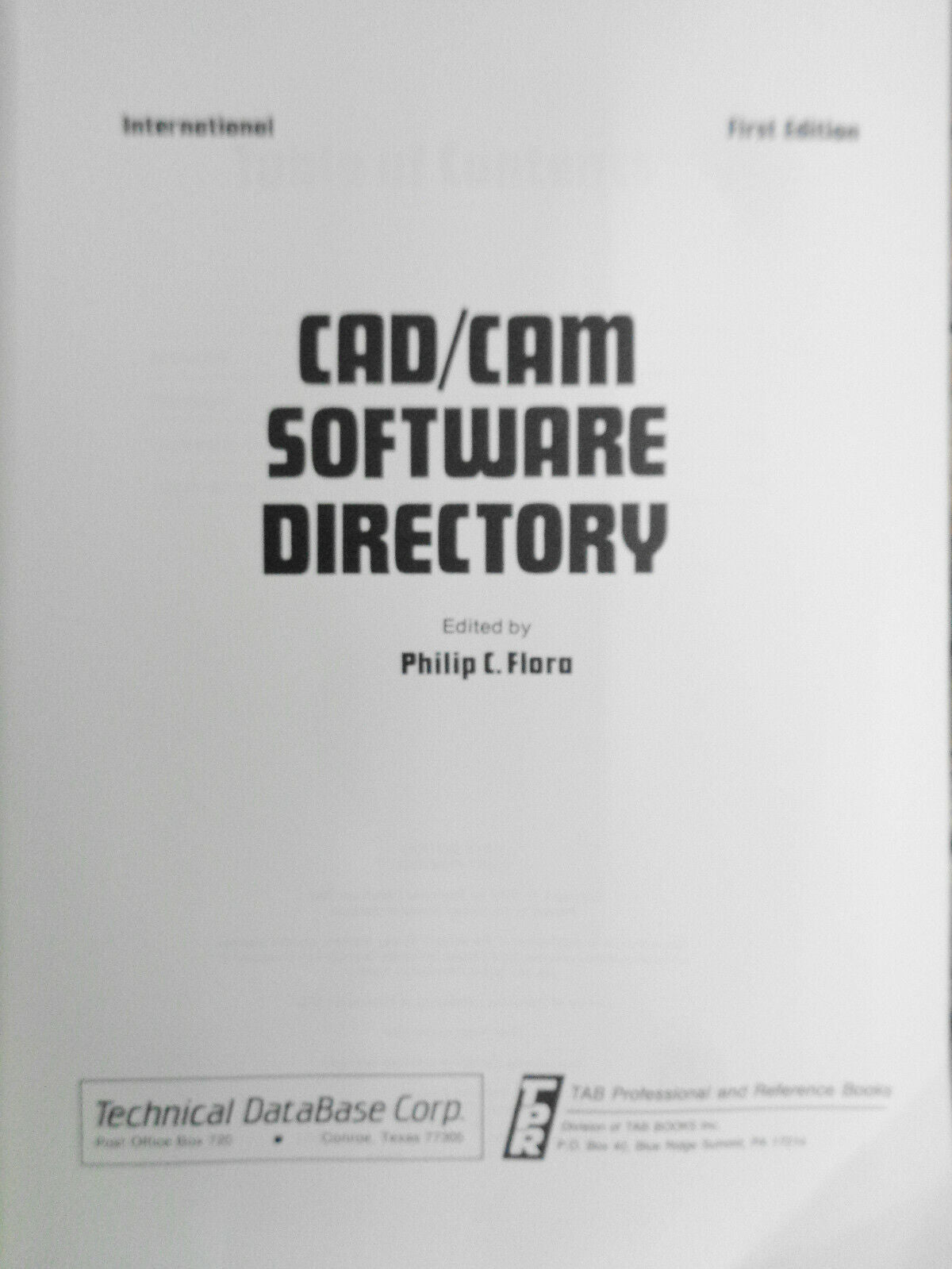 International CAD/CAM software directory, by Philip C Flora. 1986.