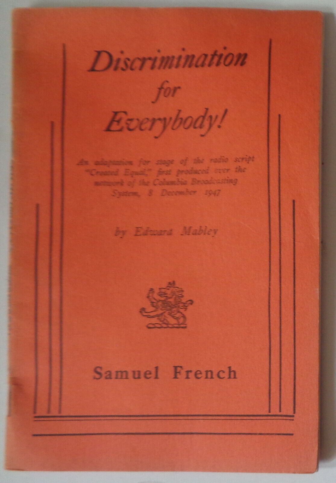 Discrimination for everybody! from radio script Created Equal.By Edward Mabley