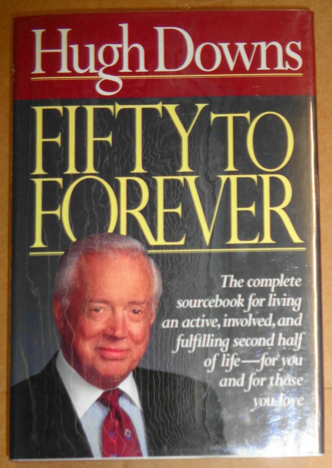 Hugh Downs : Fifty to Forever - SIGNED / INSCRIBED First Edition. 1994 Fine/Fine