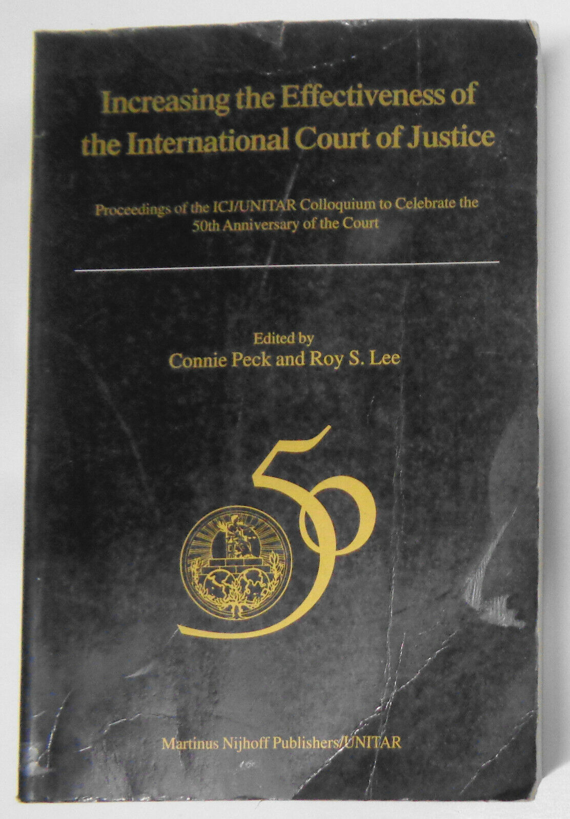 Increasing the effectiveness of the International Court of Justice - Connie Peck