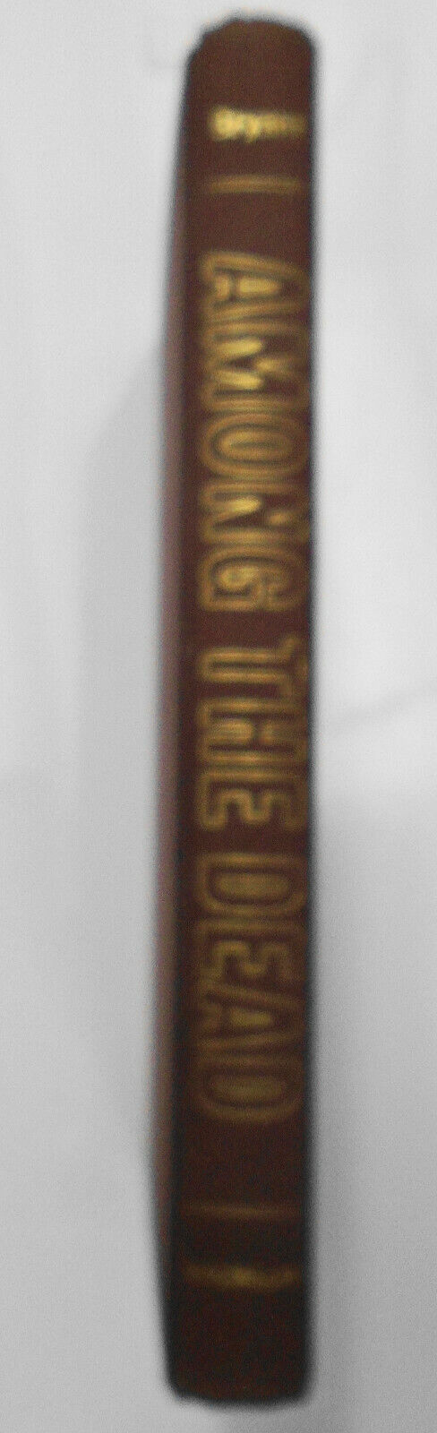 Among the Dead, by Edward Bryant. First Edition 1973 - Hardcover - 1st printing