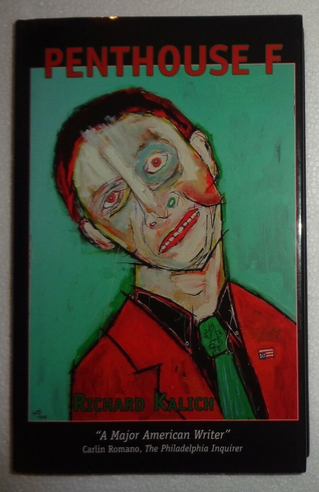 Penthouse F, by Richard Kalich. Hardcover. First Edition, 2010. Fine/Fine.