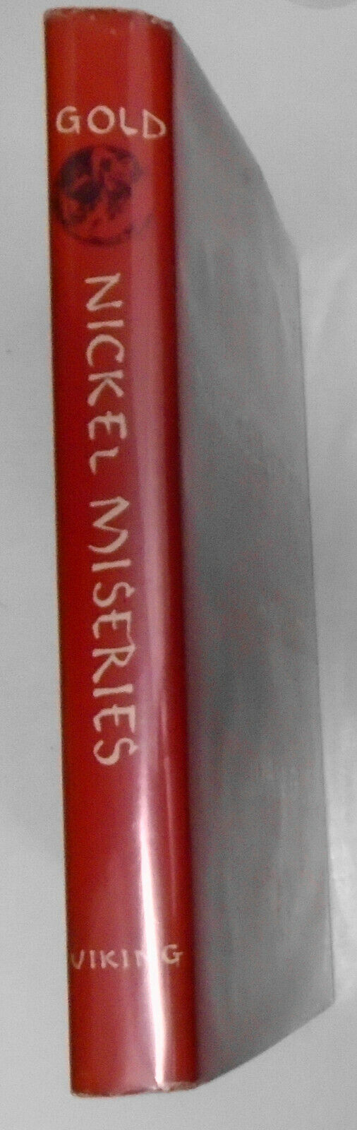 Ivan Gold -- Nickel Miseries. First Edition, 1963. 1st Print1ng. Hardcover.