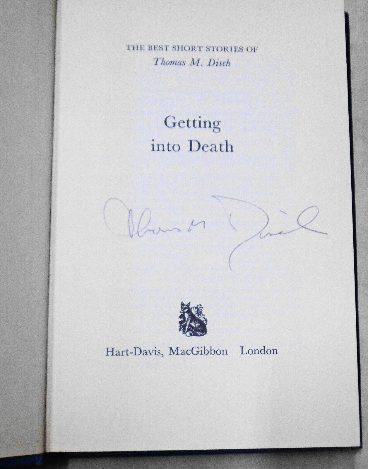 SIGNED Getting Into Death: Best Short Stories Of Thomas M. Disch. 1st ed UK 1973