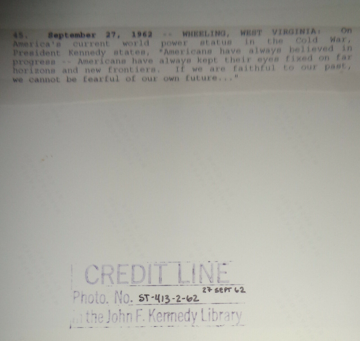 1962 President Kennedy original photo -- We cannot be fearful of our own future