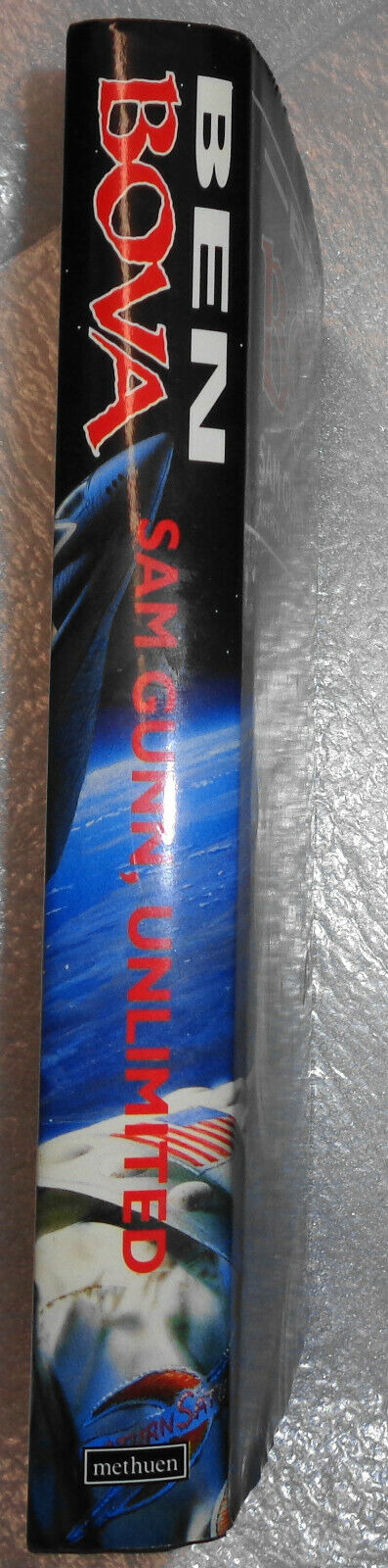 Sam Gunn, Unlimited by Ben Bova. First Edition 1992. Methuen Hardcover Fine/Fine