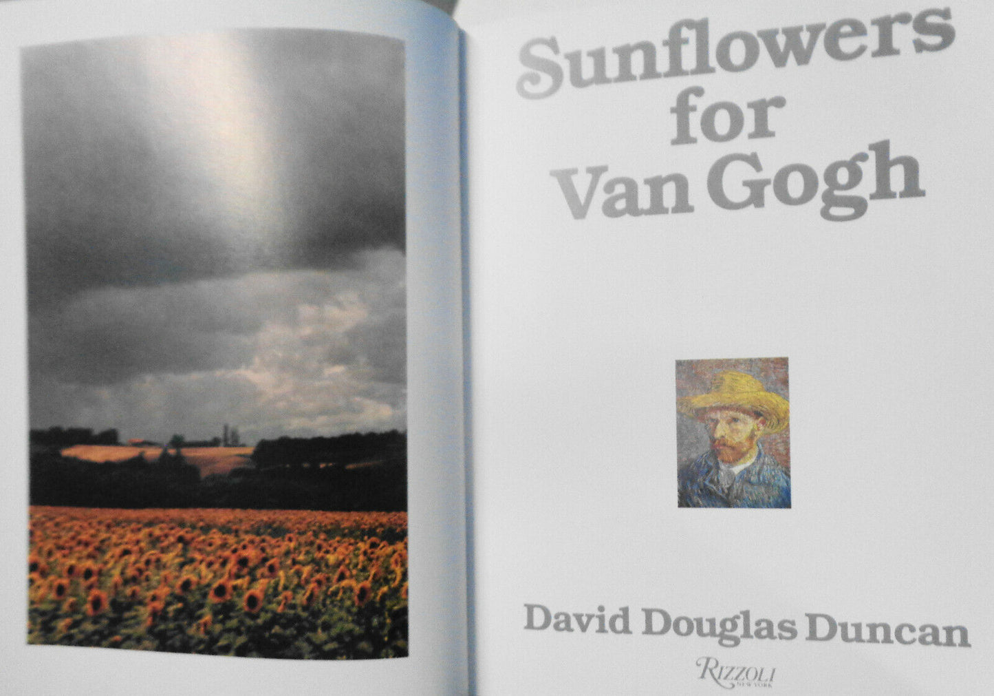 Sunflowers For Van Gogh, by David Douglas Duncan. 1986 1st Edition 1st Printing