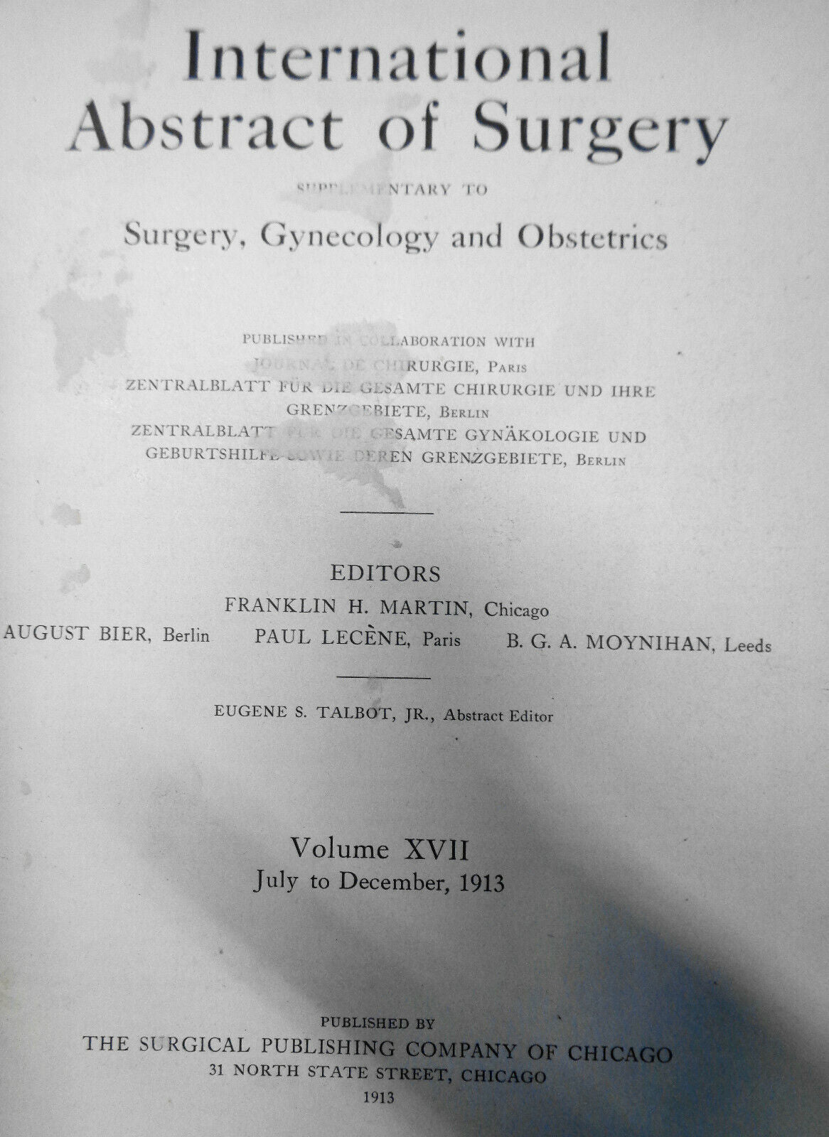 INTERNATIONAL ABSTRACT OF SURGERY ... VOL. 17, JULY TO DEC, 1913