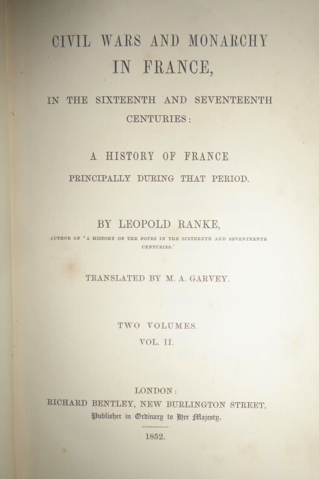1852 Civil Wars and Monarchy in France... by Leopold Ranke. 2 Vol. Set