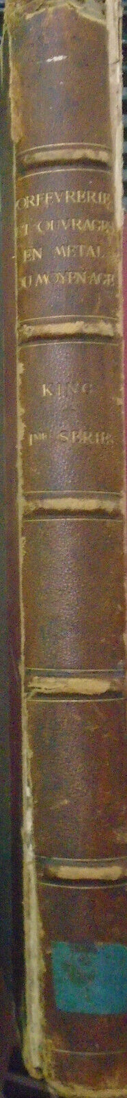 1852 Orfèvrerie et ouvrages en métal du moyen-age, by T. H. King First edition
