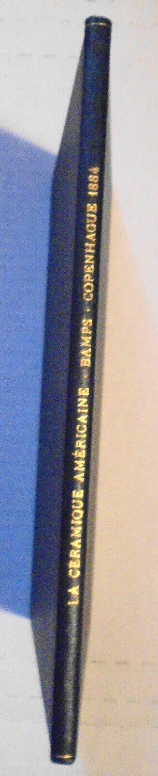 1884 La Ceramique Americaine, by A. Bamps.