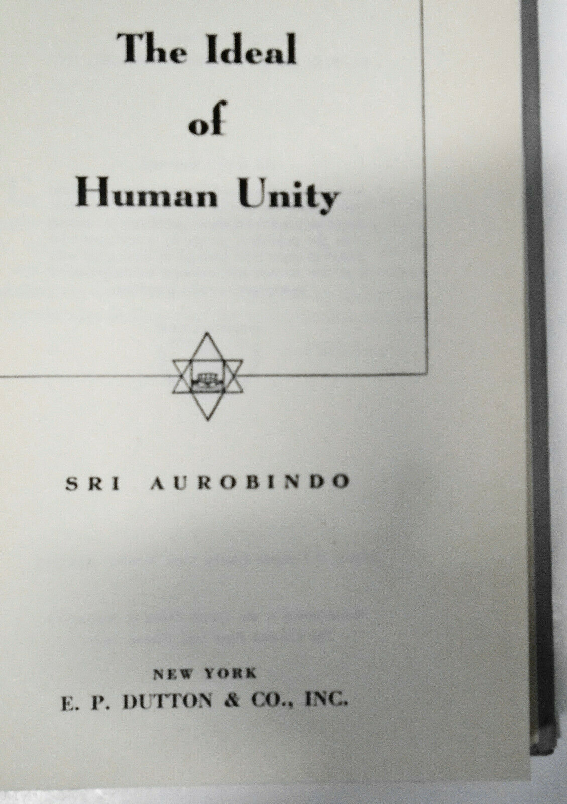 Sri Aurobindo : The Ideal of Human Unity. 1953. Hardcover/DJ