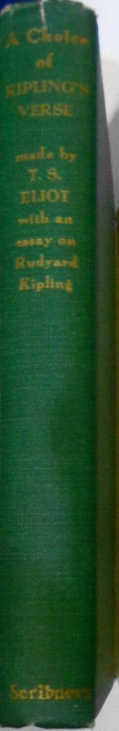 A choice of Kipling's verse, by Rudyard Kipling; T S Eliot. First edition, 1943