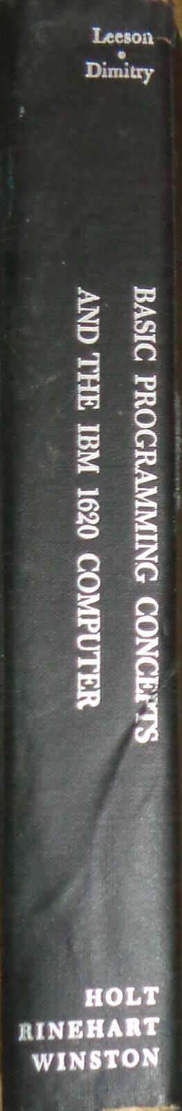 Basic Programming Concepts and the IBM 1620 Computer. 1962 1st edition