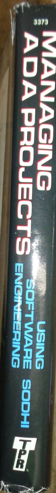 Managing ADA Projects using software engineering, by Jag Sodhi. 1st edition 1989
