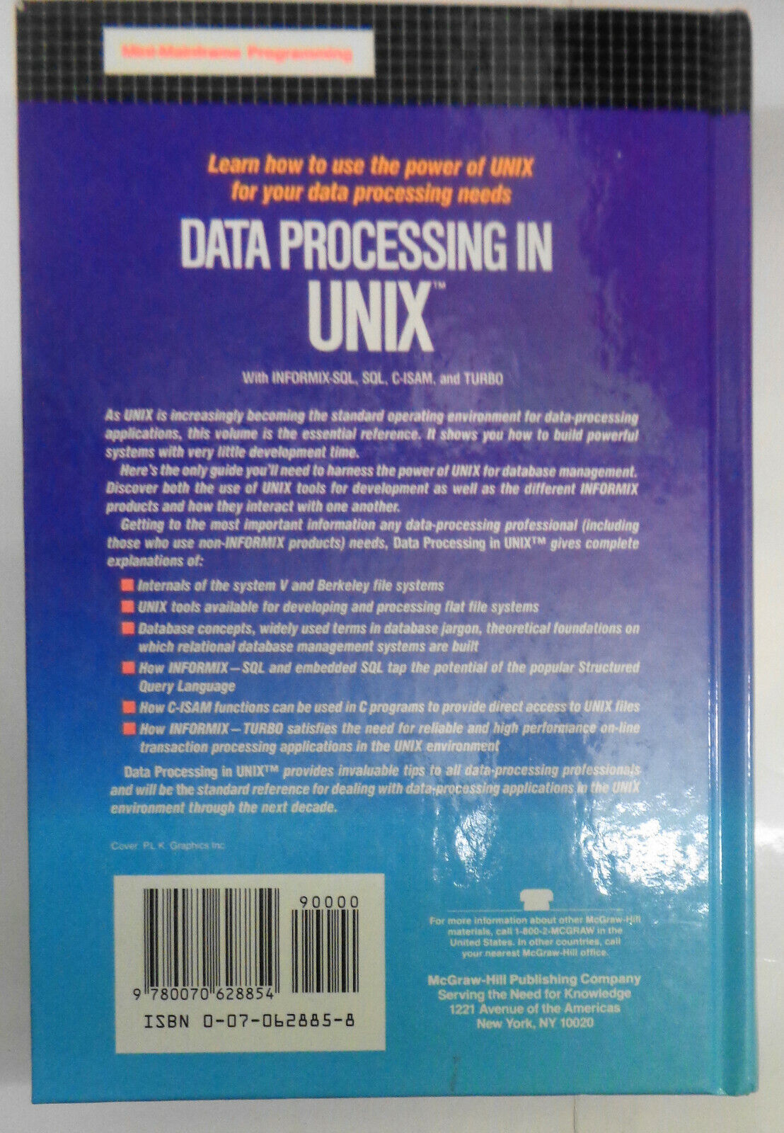Data Processing in UNIX by Ramkrishna S Tare. Using Informix-SQL, ESQL/C, C-ISAM