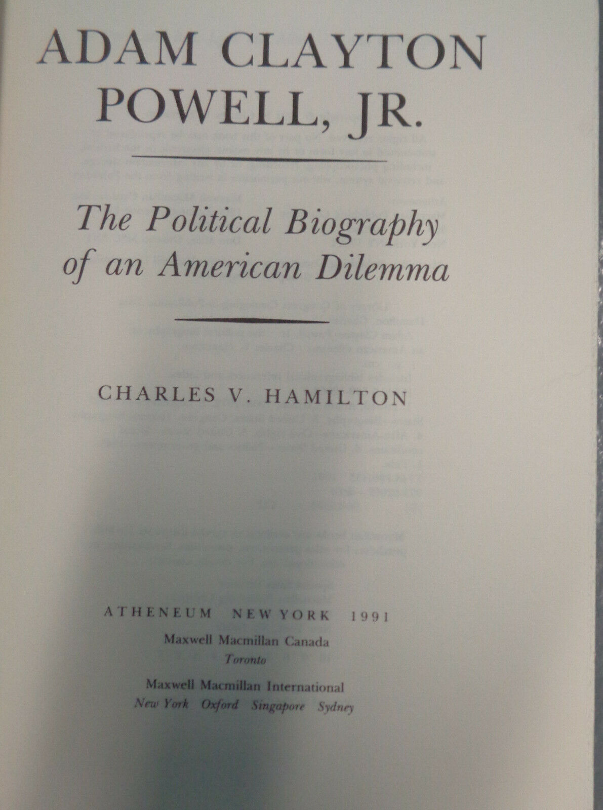 Adam Clayton Powell, Jr. : The Political Biography of an American Dilemma by...