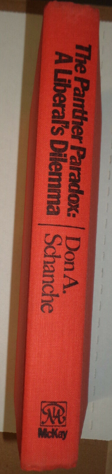 THE PANTHER PARADOX: A LIBERAL'S DILEMMA, by Don A Schanche