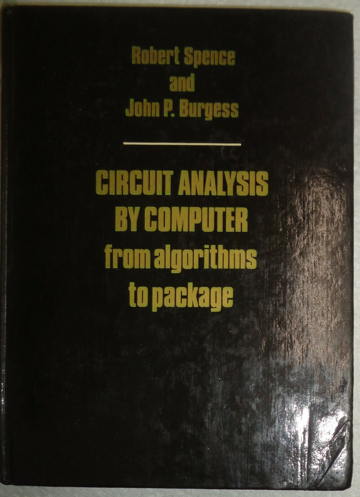 Circuit Analysis by Computer : From Algorithms to Package by Spence & Burgess