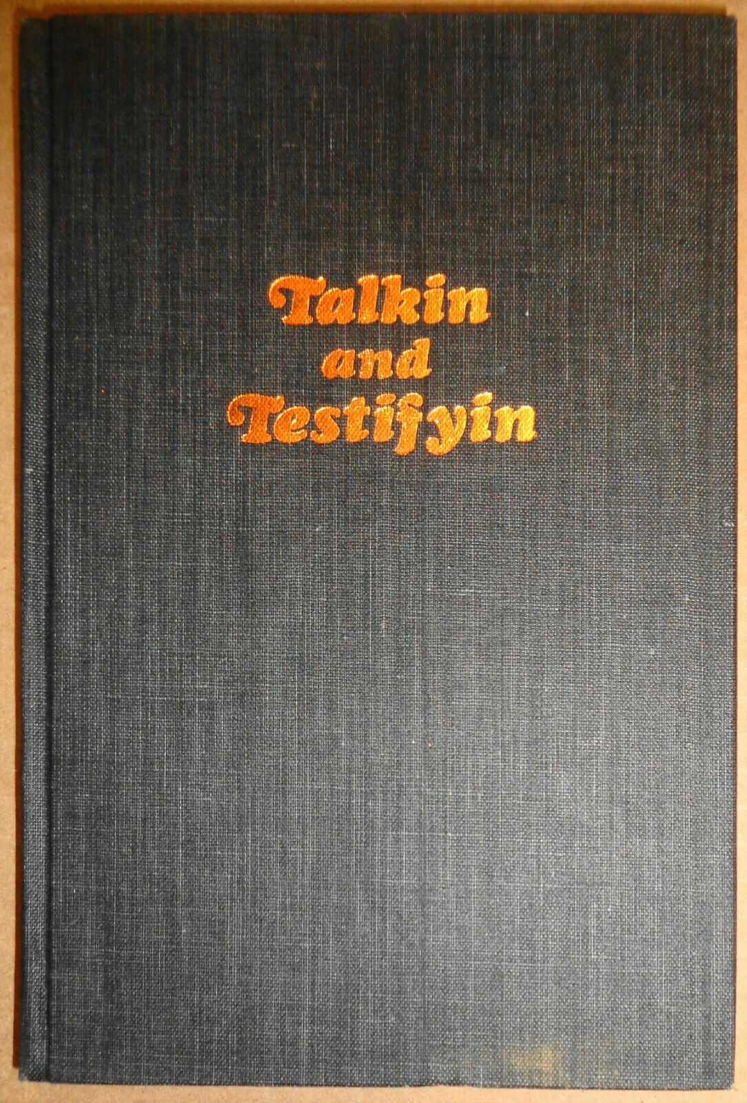 Talkin and testifyin: language of black America by Geneva Smitherman 1st ed HC