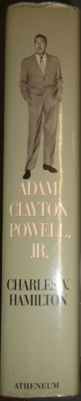 Adam Clayton Powell, Jr. : The Political Biography of an American Dilemma by...