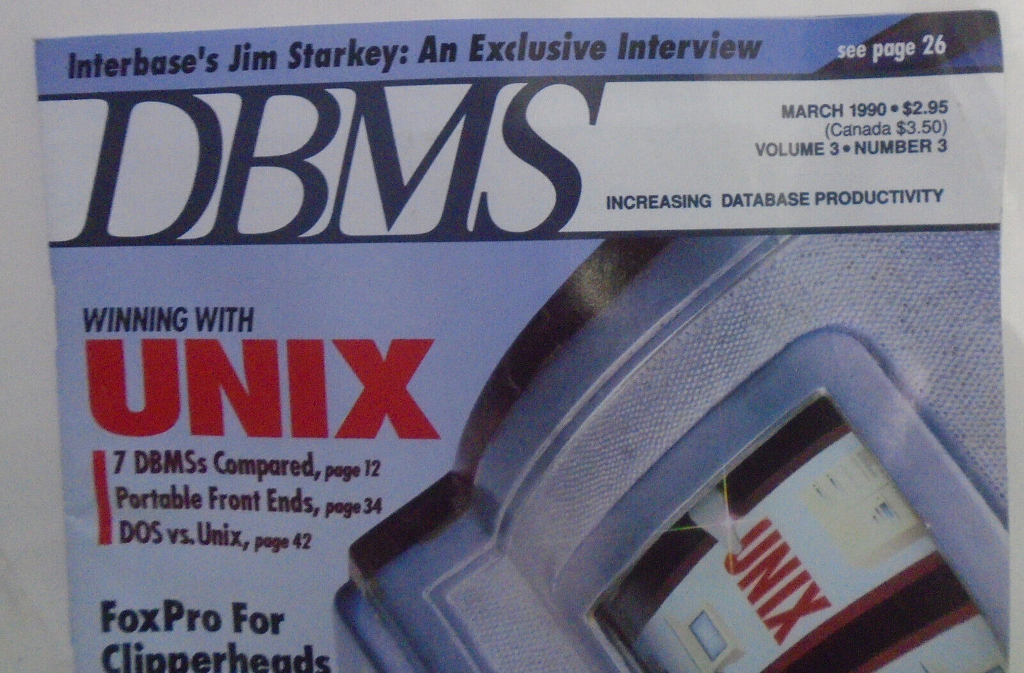 DBMS Magazine, March 1990 - Winning with UNIX - 7 DBMSs compared; FoxPro; etc.