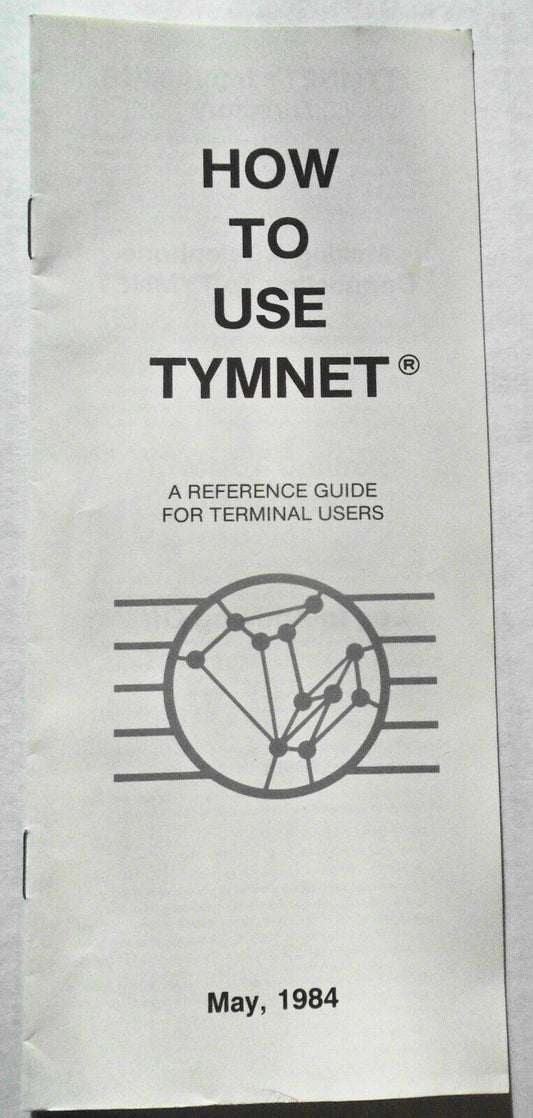 How To Use Tymnet. May 1984. Brochure [Before Internet]