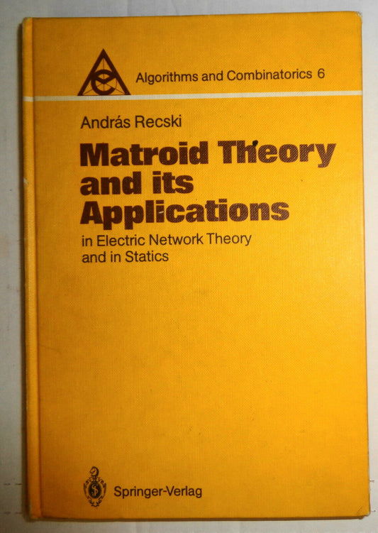 Matroid Theory and its Applications in Electric Network Theory and Statics