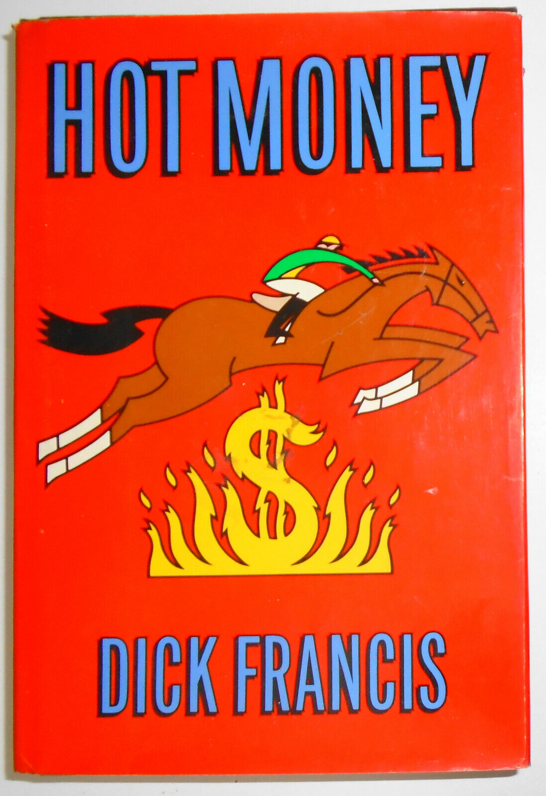 Dick Francis / HOT MONEY Signed 1st Edition 1988 HC/DJ First Printing