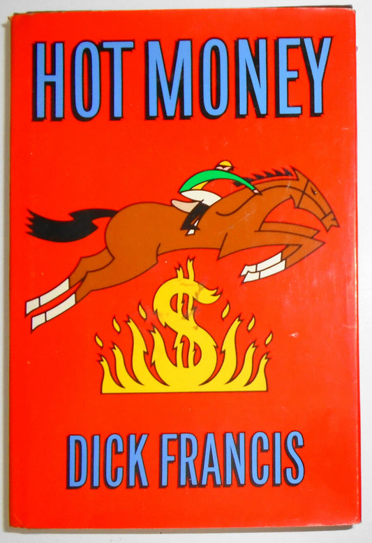 Dick Francis / HOT MONEY Signed 1st Edition 1988 HC/DJ First Printing