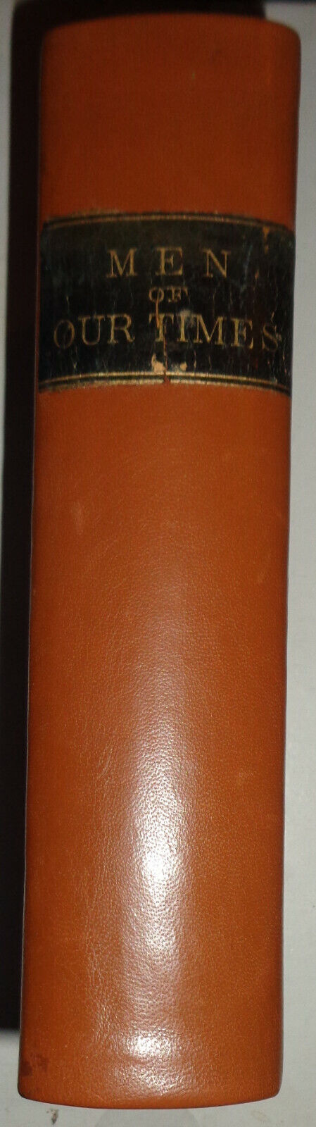 Harriet Beecher Stowe - Men of our times or Leading patriots of the day 1st 1868