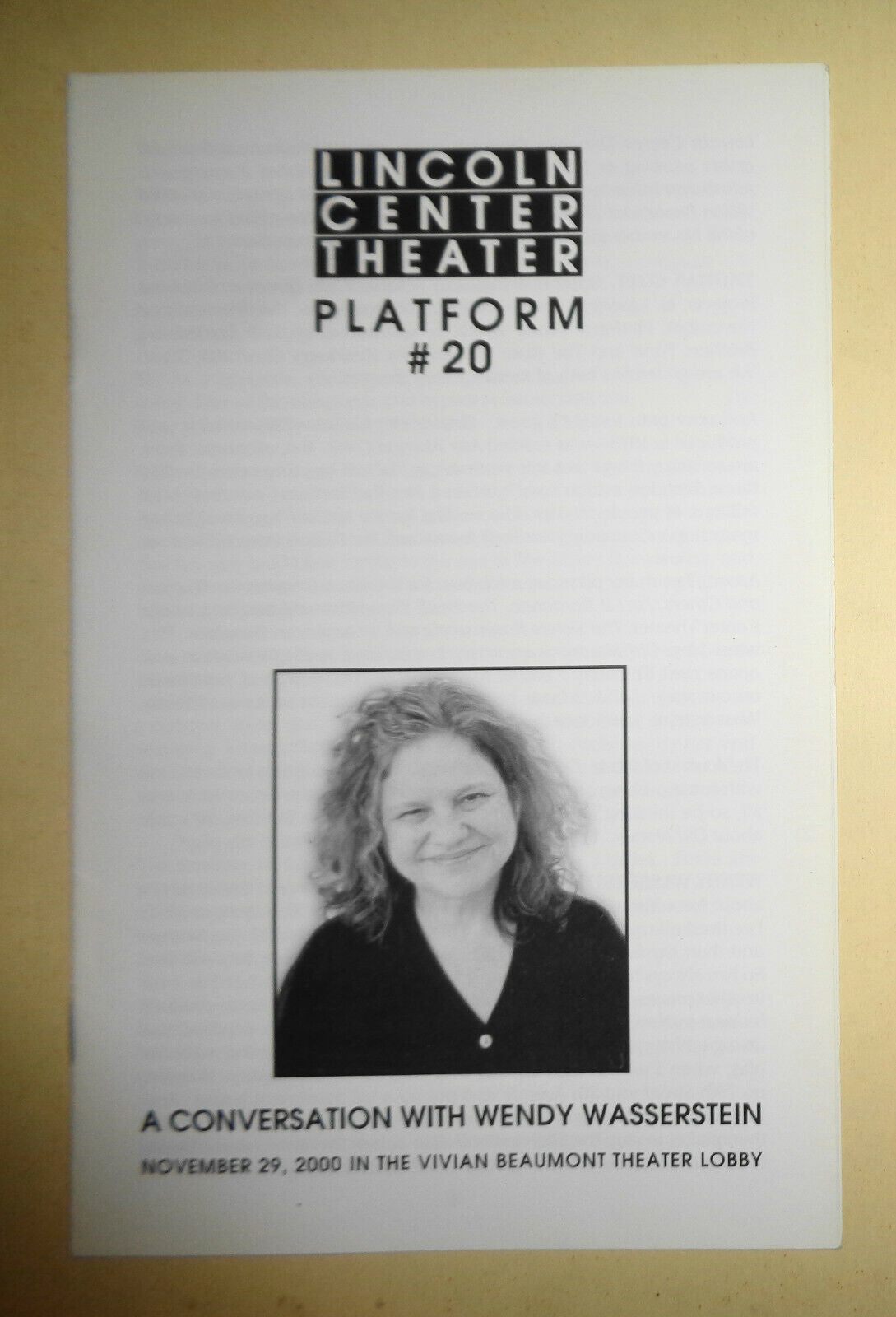 A CONVERSATION WITH WENDY WASSERSTEIN - PLATFORM #20 - Nov 2000 - LINCOLN CENTE
