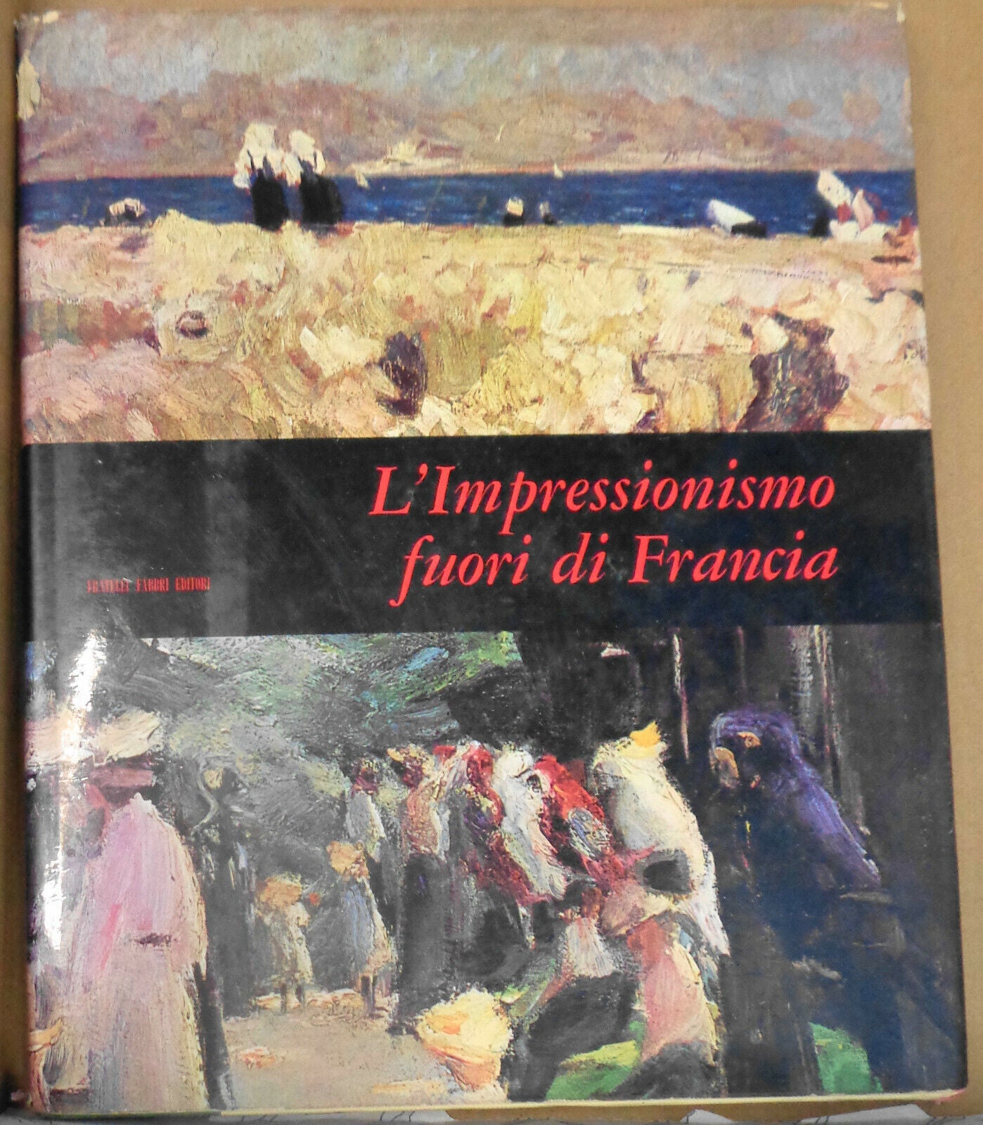 L'impressionismo Fuori Di Francia, by Anna Maria Damigella. Hardcover 1st 1967