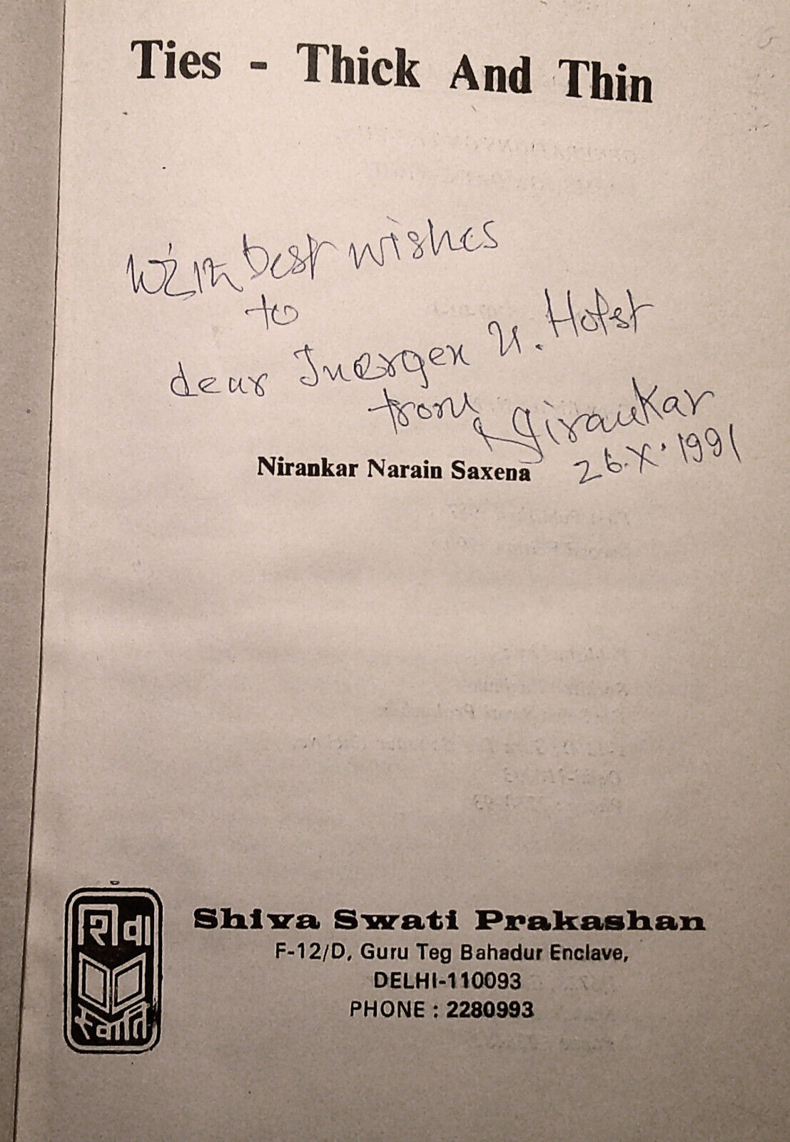 Ties - Thick and Thin, by Nirankar Narain Saxena - SIGNED /inscribed  HC/DJ 1990