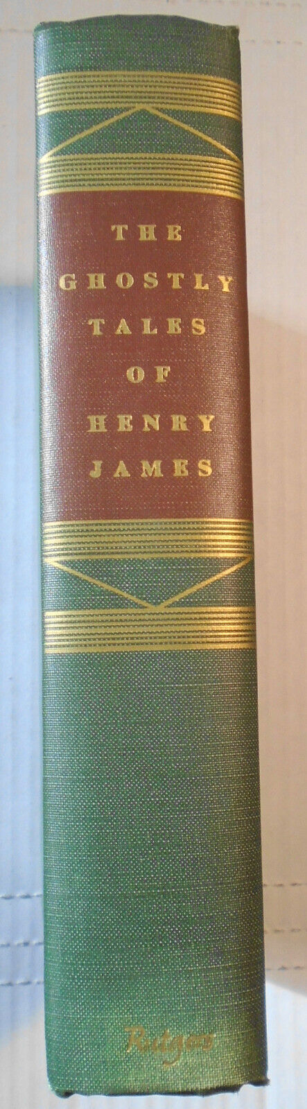 The ghostly tales of Henry James, by Leon Edel. 1949 First edition.