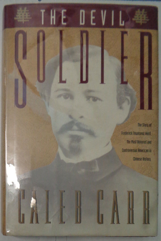 The Devil Soldier, by Caleb Carr. First edition, 1992. Fine/Fine. First printing