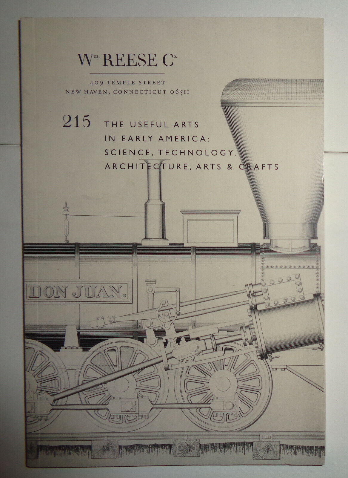 USEFUL ARTS IN EARLY AMERICA: SCIENCE, TECHNOLOGY .. William Reese Catalogue 215