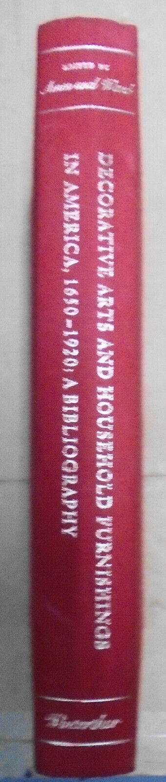 Decorative Arts And Household Furnishings In America 1650 - 1920 ...Bibliography