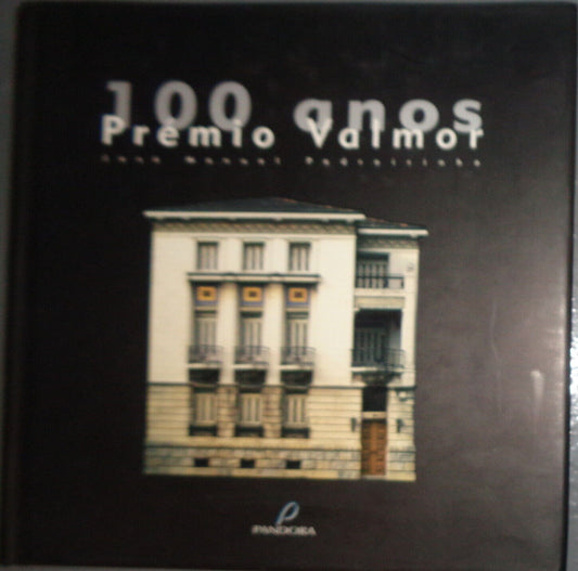 Prémio Valmor : 100 anos, by José Manuel Pedreirinho. Hardcover 2003 1st edition