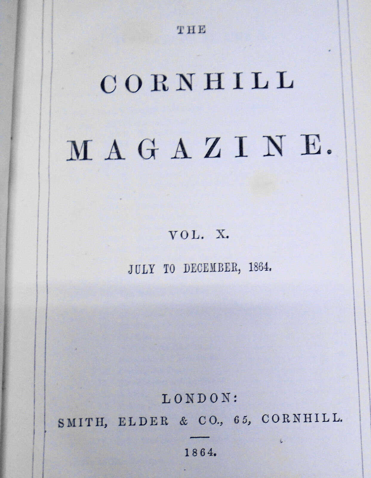 The Cornhill Magazine Vol. X. July To December, 1864