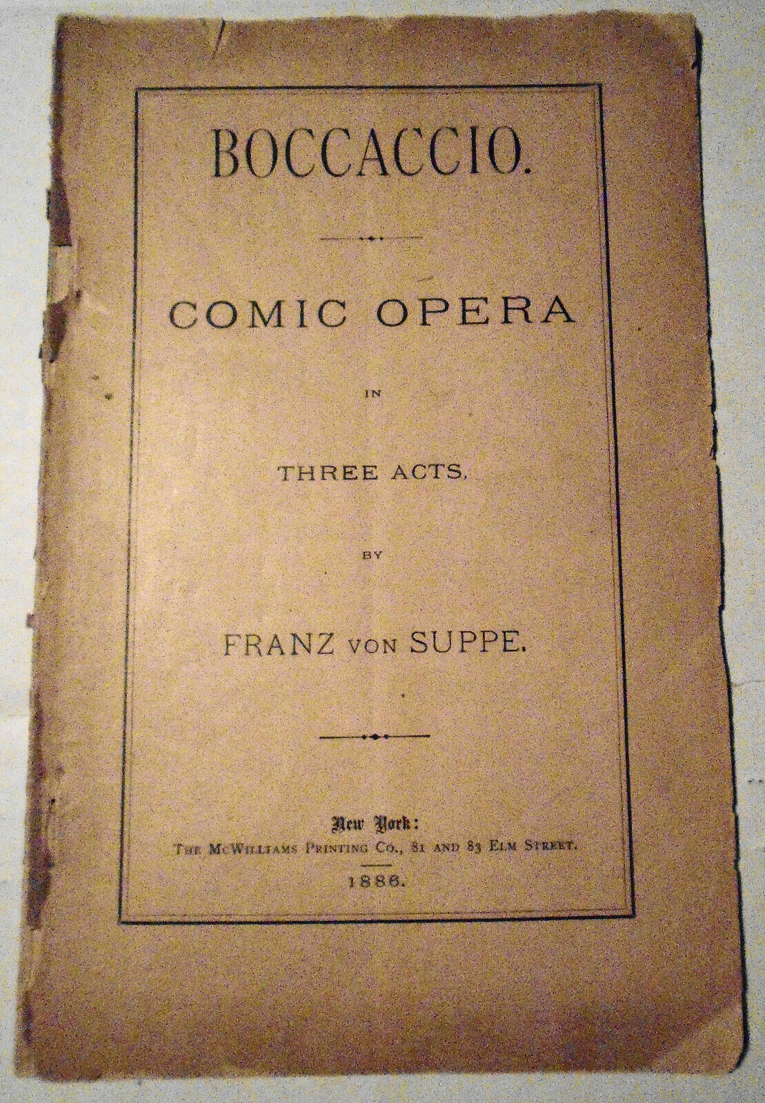 Boccaccio. Comic opera in three acts, by Franz von Suppé; 1886.