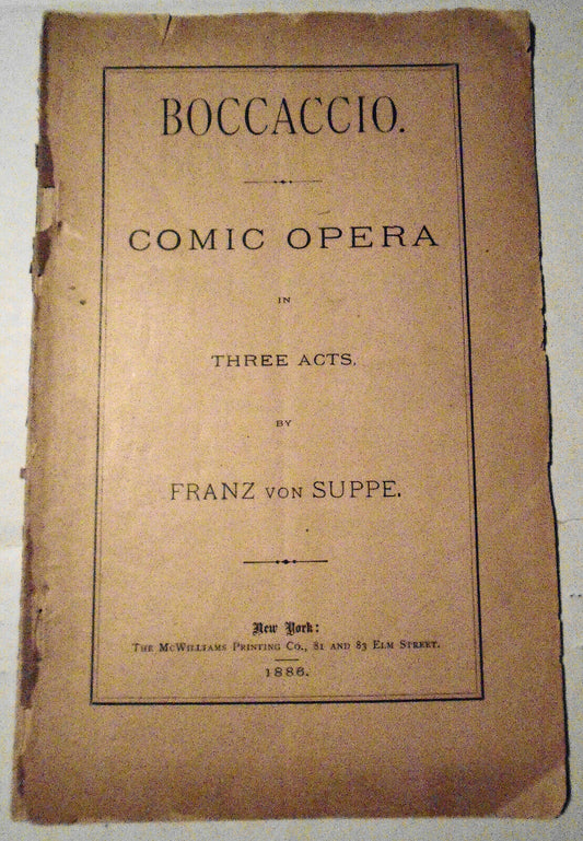 Boccaccio. Comic opera in three acts, by Franz von Suppé; 1886.